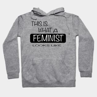 This is what a feminist looks like womens t-shirt Gift for femals Hoodie